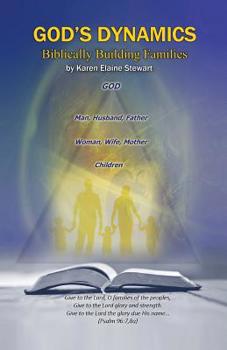 Paperback God's Dynamics: Biblically Building Families Book