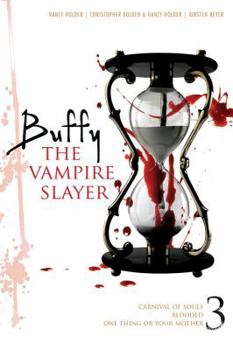 Paperback Buffy the Vampire Slayer : Carnival of Souls; One Thing or Your Mother; Blooded Book