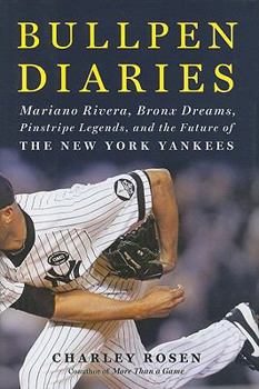 Hardcover Bullpen Diaries: Mariano Rivera, Bronx Dreams, Pinstripe Legends, and the Future of the New York Yankees Book