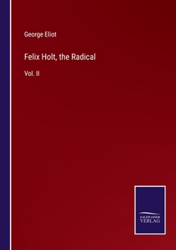 Paperback Felix Holt, the Radical: Vol. II Book