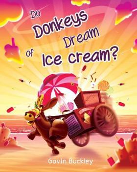Paperback Do Donkeys Dream Of Ice Cream? Book