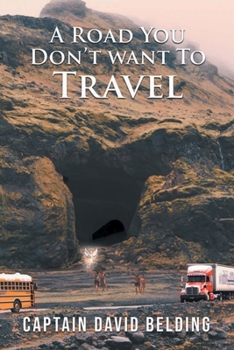 Paperback A Road You Don't Want To Travel [Large Print] Book