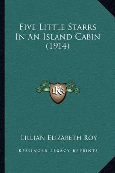 Five Little Starrs In An Island Cabin - Book #4 of the Five Little Starrs