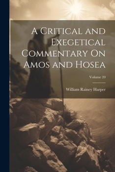 Paperback A Critical and Exegetical Commentary On Amos and Hosea; Volume 20 Book