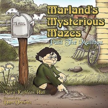 Paperback Marland's Mysterious Mazes: Past The Mailbox Book