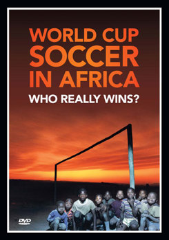 DVD World Cup Soccer in Africa: Who Really Wins? Book