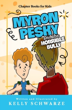 Paperback Myron Pesky and the Horrible Bully: Chapter Books for Kids Book