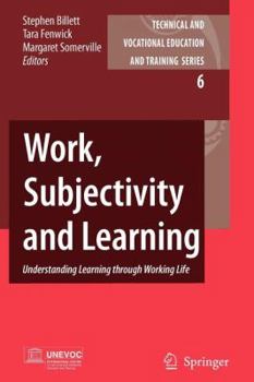 Paperback Work, Subjectivity and Learning: Understanding Learning Through Working Life Book