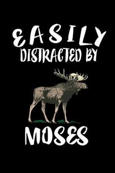 Paperback Easily Distracted By Moses: Animal Nature Collection Book