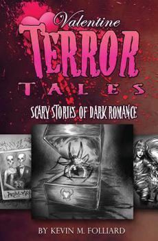 Paperback Valentine Terror Tales: Scary Stories of Dark Romance Book