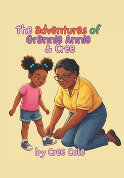 The Adventures of Grannie Annie & Cree (LYF Kids)