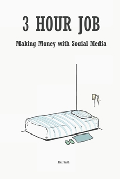 Paperback 3 Hour Job: Making Money with Social Media Book