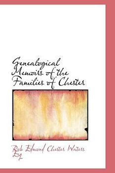 Paperback Genealogical Memoirs of the Families of Chester Book