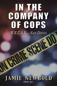 Paperback In the Company of Cops: W.E.C.A.N.-San Diego Book