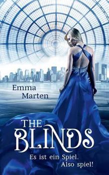 The Blinds: Es ist ein Spiel. Also spiel! - Book #1 of the Blinds