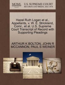 Paperback Hazel Ruth Logan et al., Appellants, V. W. E. Strickland, Comr., et al. U.S. Supreme Court Transcript of Record with Supporting Pleadings Book