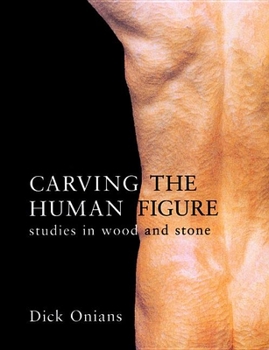 Paperback Carving the Human Figure: Studies in Wood and Stone Book