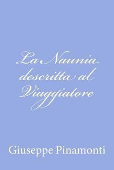 Paperback La Naunia descritta al Viaggiatore [Italian] Book
