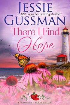 Paperback There I Find Hope (Strawberry Sands Beach Romance Book 6) (Strawberry Sands Beach Sweet Romance) Large Print Edition [Large Print] Book