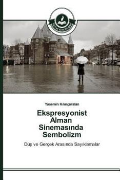 Paperback Ekspresyonist Alman Sinemasında Sembolizm [Turkish] Book