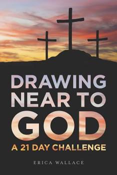 Paperback Drawing Near to God: A 21 Day Challenge Book