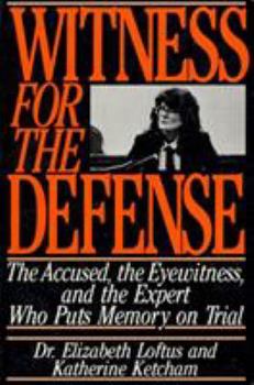Paperback Witness for the Defense: The Accused, the Eyewitness, and the Expert Who Puts Memory on Trial Book