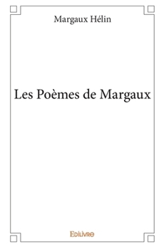 Paperback Les Poèmes de Margaux [French] Book