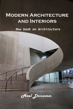 Paperback Modern Architecture and Interiors: New book on Architecture Book