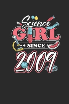Paperback Science Girl Since 2009: Dotted Bullet Notebook - Scientist, Student And Teacher Gift Idea Book