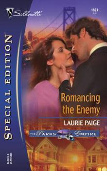 Romancing the Enemy: The Parks Empire (Silhouette Special Edition No. 1621) (Special Edition) - Book #1 of the Parks Empire