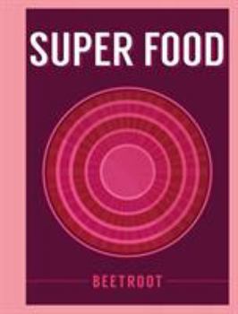 Hardcover Super Food: Beetroot Book