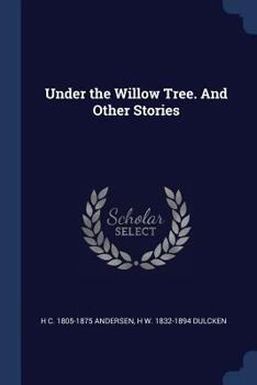 Paperback Under the Willow Tree. And Other Stories Book