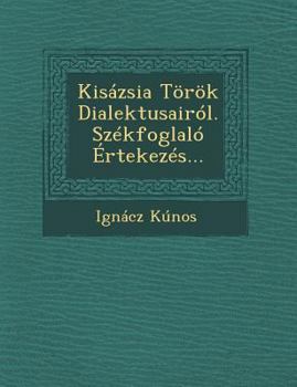 Paperback Kisázsia Török Dialektusairól. Székfoglaló Értekezés... [Hungarian] Book