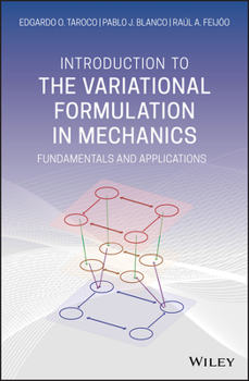 Hardcover Introduction to the Variational Formulation in Mechanics: Fundamentals and Applications Book