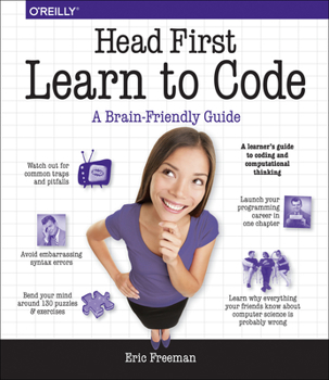 Paperback Head First Learn to Code: A Learner's Guide to Coding and Computational Thinking Book
