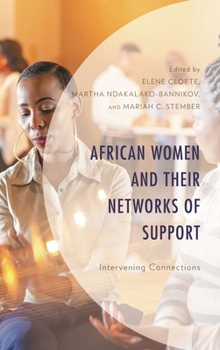 Hardcover African Women and Their Networks of Support: Intervening Connections Book