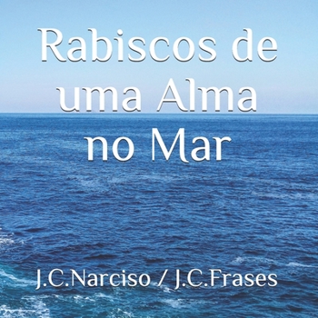 Paperback Rabiscos de uma Alma no Mar [Portuguese] Book