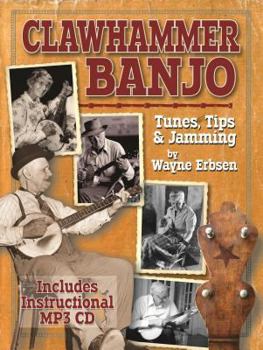 Spiral-bound Clawhammer Banjo: Tunes, Tips & Jamming [With Online Audio] Book