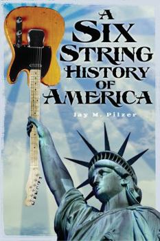 Paperback A Six String History of America Book