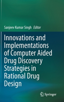 Hardcover Innovations and Implementations of Computer Aided Drug Discovery Strategies in Rational Drug Design Book