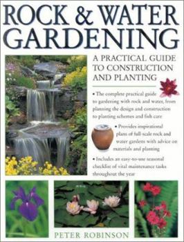 Hardcover Rock and Water Gardening: A Practical Guide to Construction and Planting Book