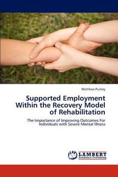 Paperback Supported Employment Within the Recovery Model of Rehabilitation Book