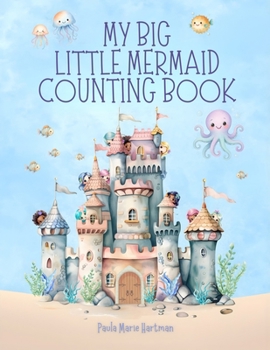 MY BIG LITTLE MERMAID COUNTING BOOK