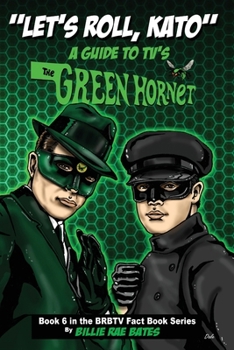 Paperback Let's Roll, Kato: A Guide to TV's Green Hornet Book