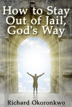 Paperback How to Stay Out of Jail, God's Way. Book