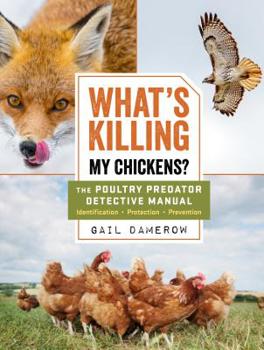 Paperback What's Killing My Chickens?: The Poultry Predator Detective Manual Book