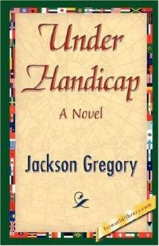 Under Handicap: A Novel
