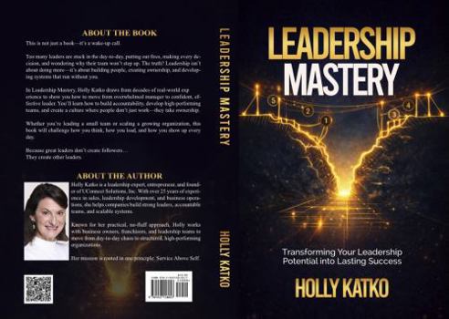 Paperback LEADERSHIP MASTERY: Transforming Your Leadership Potential into Lasting Success Book