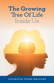 Paperback The Growing Tree of Life Inside Us: Gifts Within Our Soul Book