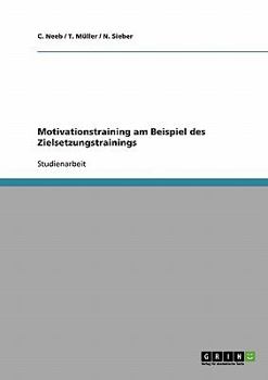 Paperback Motivationstraining am Beispiel des Zielsetzungstrainings [German] Book